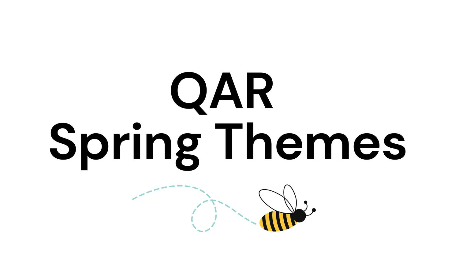 QAR Spring Themes