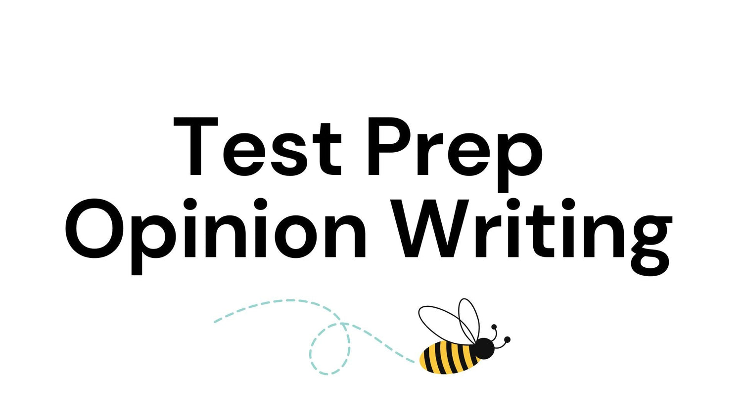 Test Prep Opinion Writing