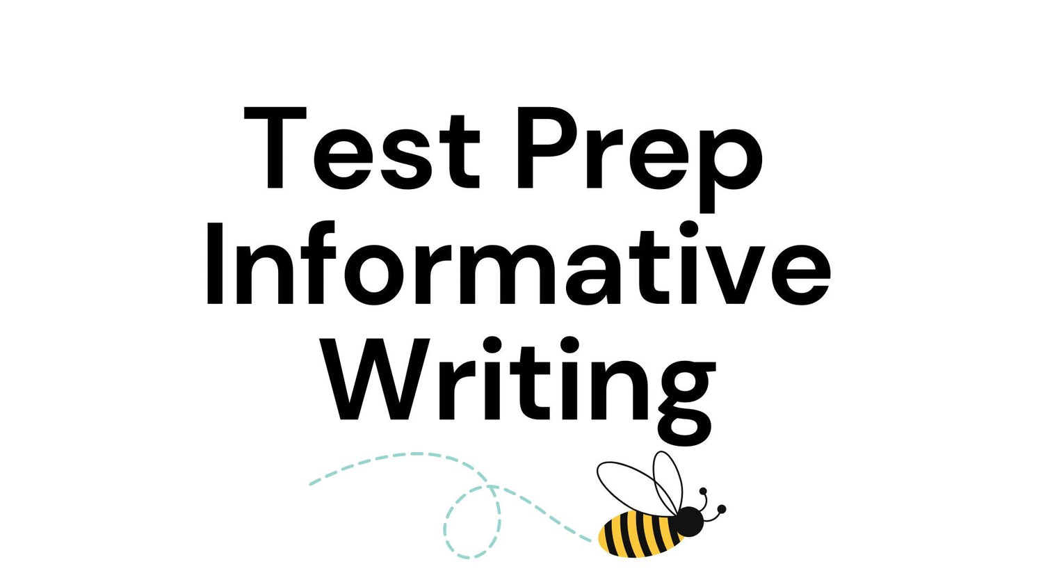 Test Prep Informative Writing