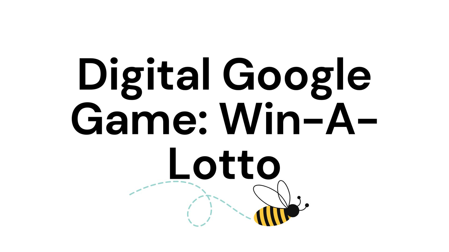 Digital Google Game: Win-A-Lotto