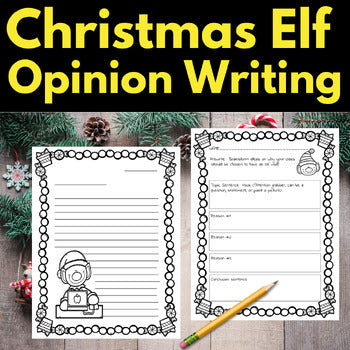 Christmas Opinion Writing, December Writing, Elf Writing, Holiday opinion 3rd